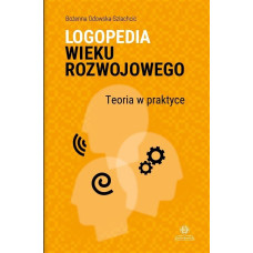 Harmonia Logopedia wieku rozwojowego. Teoria w praktyce