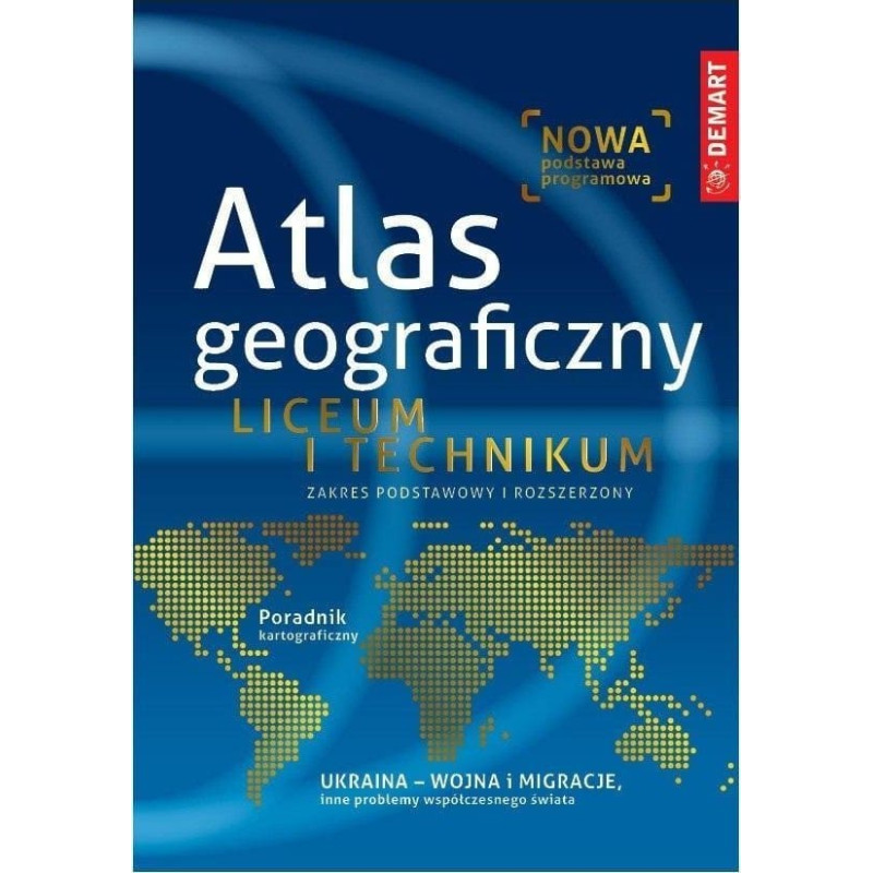 Demart Atlas Geograficzny - Liceum i Technikum